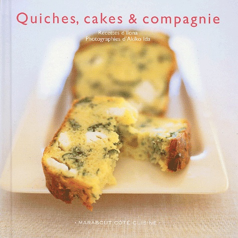 Quiches, cakes & compagnie