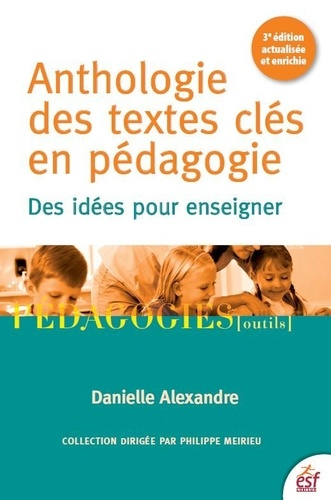 Anthologie des textes cl&eacute;s en p&eacute;dagogie