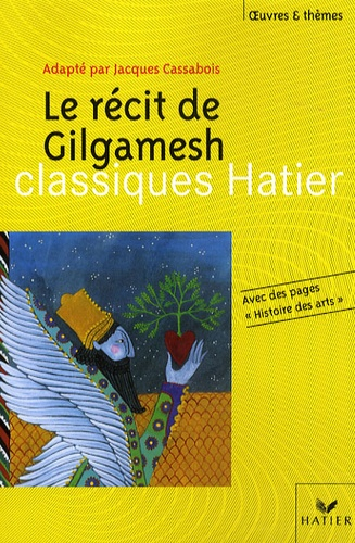 Le r&eacute;cit de Gilgamesh