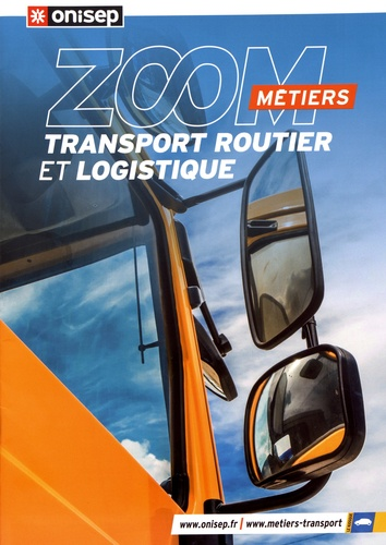 Les m&eacute;tiers du transport routier et de la logistique
