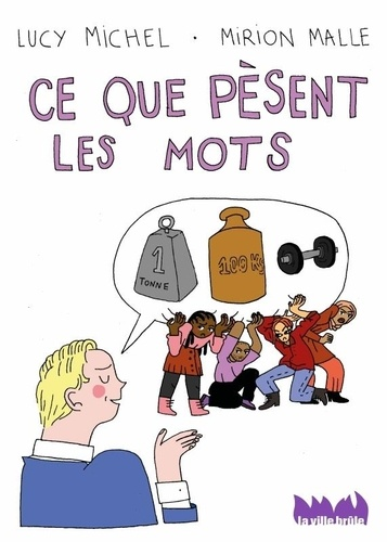 Ce que p&egrave;sent les mots
