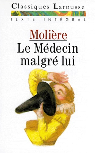 Le m&eacute;decin malgr&eacute; lui