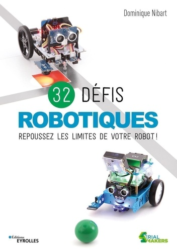 32 d&eacute;fis robotiques
