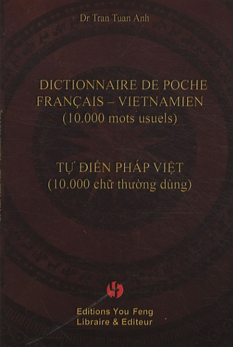 Dictionnaire de poche fran&ccedil;ais-vietnamien Tu dien phap viet