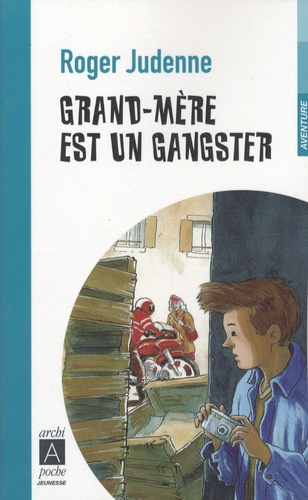 Grand-m&egrave;re est un gangster
