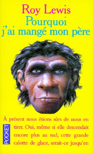 Pourquoi j'ai mang&eacute; mon p&egrave;re