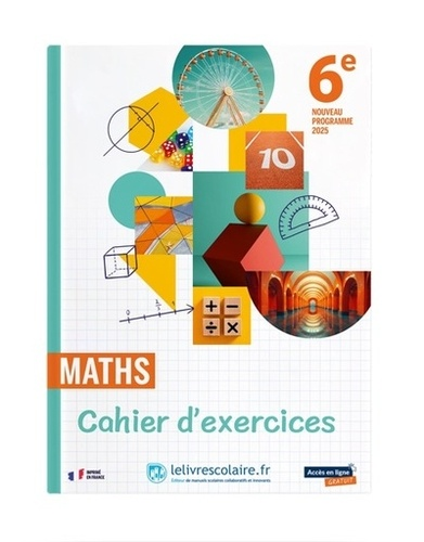 Maths 6e Cahier d'exercices