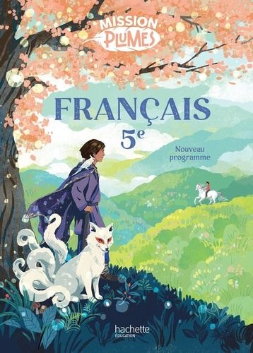 Fran&ccedil;ais Mission plumes 5e