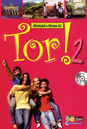 Tor ! 2 - Allemand. Niveau A2 - Bordas