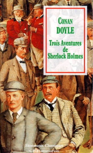 Trois aventures de Sherlok Holmes.