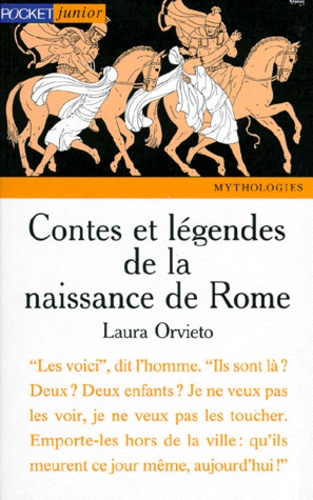 Contes et l&eacute;gendes de la naissance de Rome.