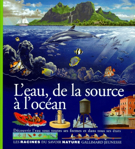 L'eau, de la source &agrave; l'oc&eacute;an