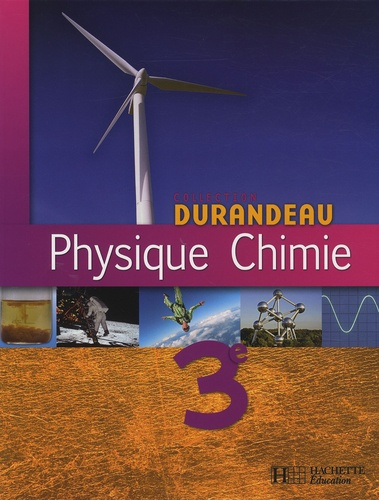 Physique chimie 3e - Hachette &eacute;ducation