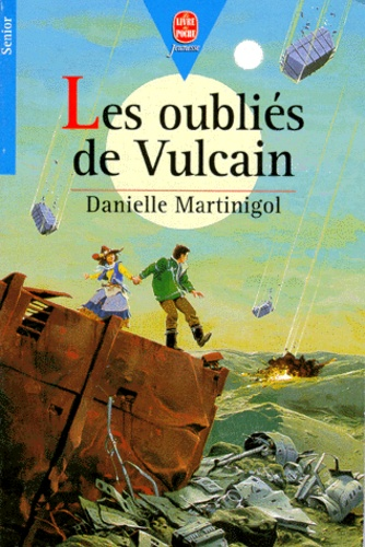 Les oubli&eacute;s de Vulcain