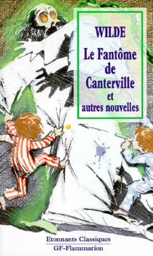 Le fant&ocirc;me de Canterville et autres nouvelles