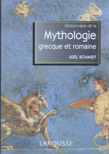 Dictionnaire de la mythologie grecque et romaine