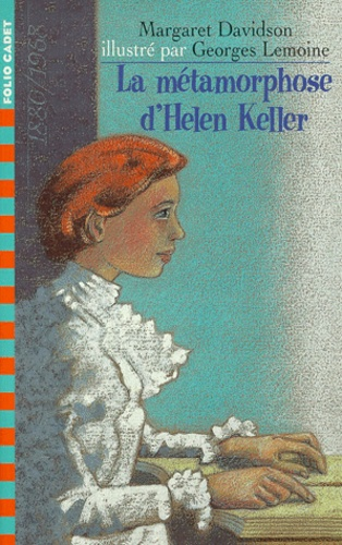 La m&eacute;tamorphose d'Helen Keller