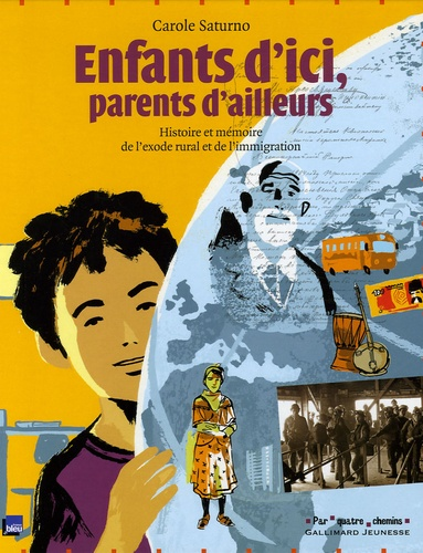 Enfants d'ici, parents d'ailleurs histoire et m&eacute;moire de l'exode rural et de l'immigration