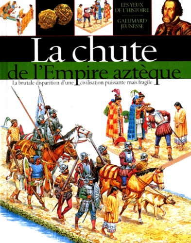 La chute de l'Empire azt&egrave;que