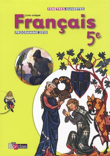 Fran&ccedil;ais 5e - Fen&ecirc;tres ouvertes - programme 2010
