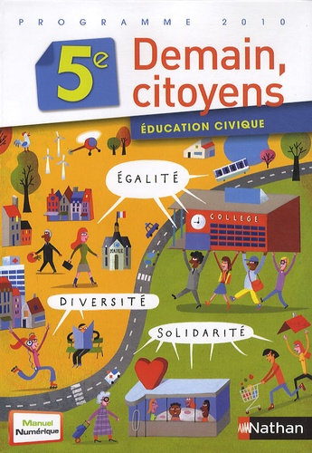 Demain, citoyens - &Eacute;ducation civique 5e - programme 2010