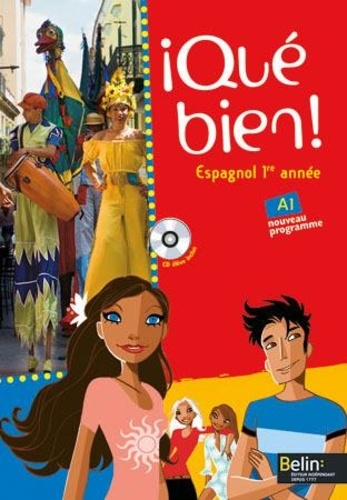 Espagnol 1re ann&eacute;e Belin 2007 : Qu&eacute; bien !