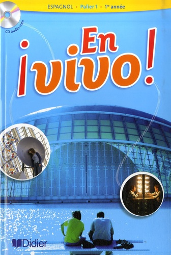 Espagnol 1re ann&eacute;e Didier 2007 : En vivo !