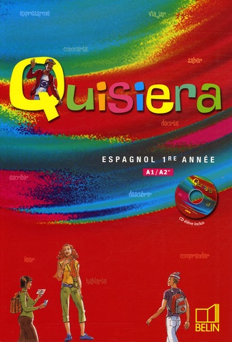 Espagnol 1re ann&eacute;e Belin 2006 : Quisiera