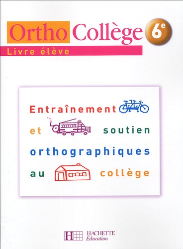 Ortho coll&egrave;ge 6e Hachette 2005