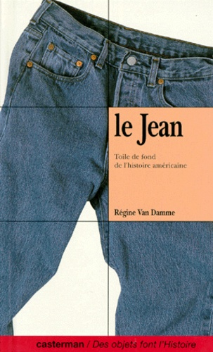 Le Jean - Toile de fond de l'histoire am&eacute;ricaine