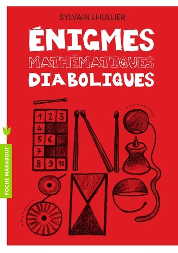 Enigmes math&eacute;matiques diaboliques