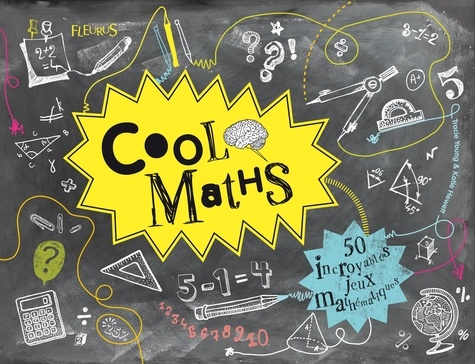 Cool Maths : 50 incroyables jeux math&eacute;matiques