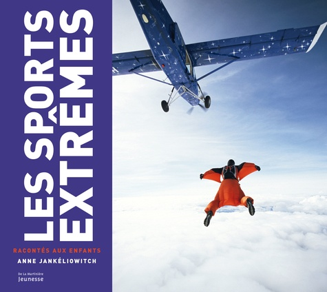 Les sports extr&ecirc;mes racont&eacute;s aux enfants