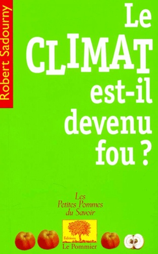 Le Climat est-il devenu fou ?