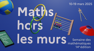 Semaine des math&eacute;matiques